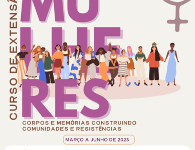 CURSO DE EXTENSÃO:  “Mulheres: Corpos e Memórias Construindo Comunidades e Resistências”.